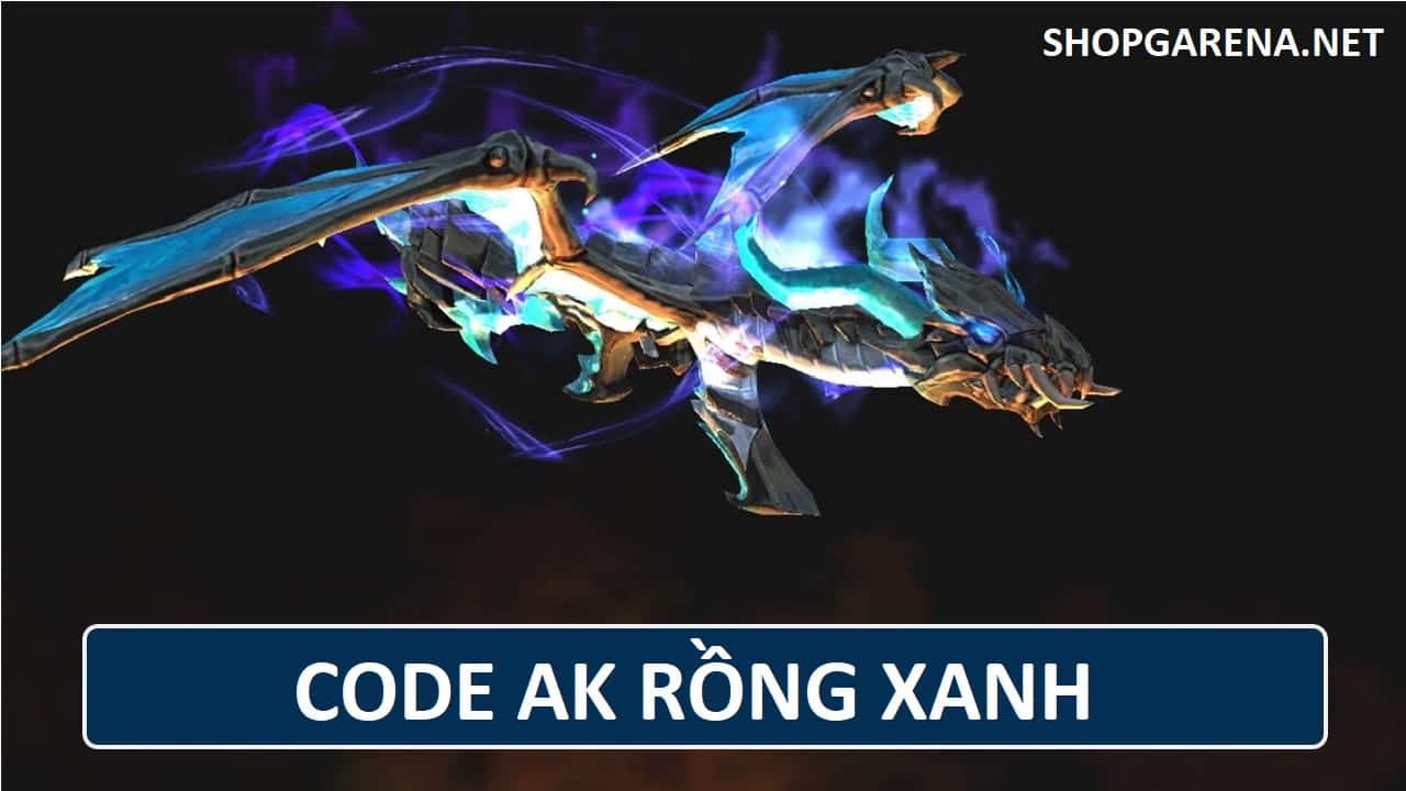 Code Ak Rồng Xanh
