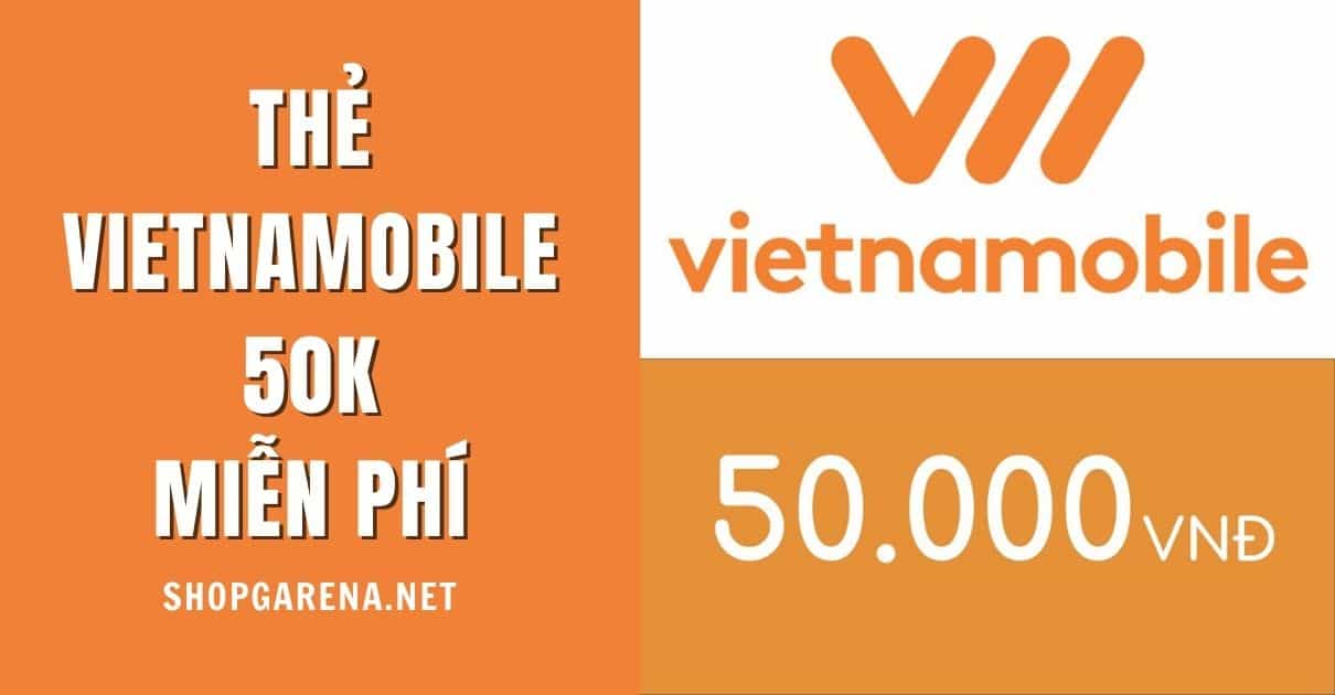 Thẻ Vietnamobile 50k Miễn Phí
