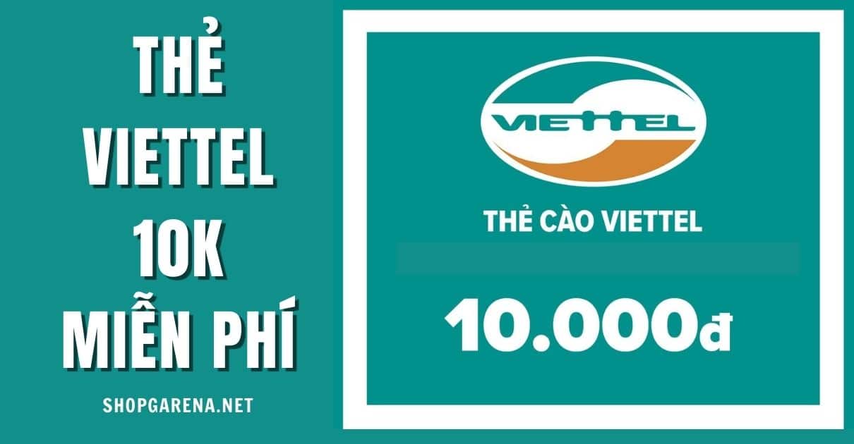 Thẻ Viettel 10K Miễn Phí 2023 ❤️ 50+ Card Viettel 10K Free