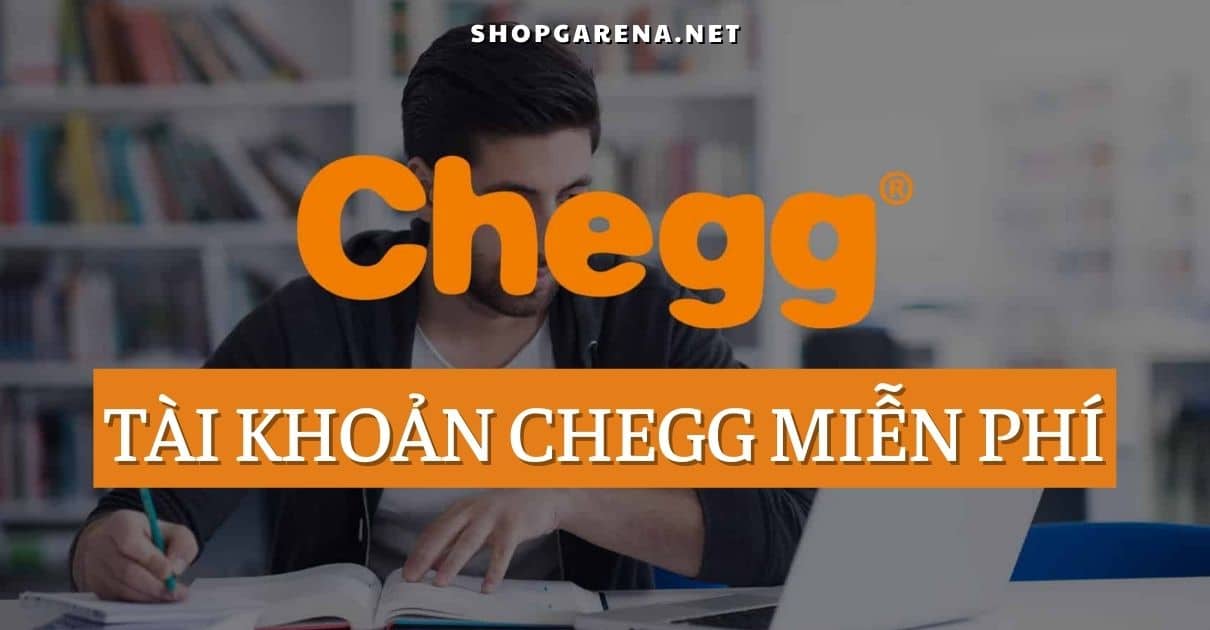 Tài Khoản Chegg Miễn Phí