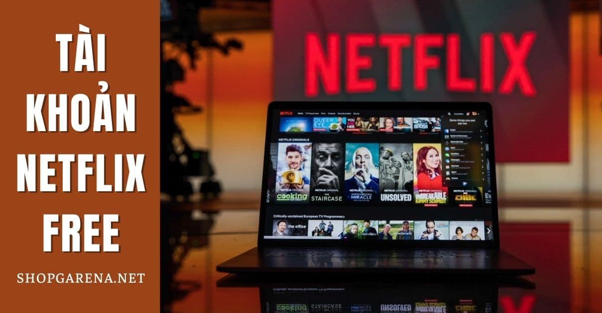 Tai Khoan Netflix Free