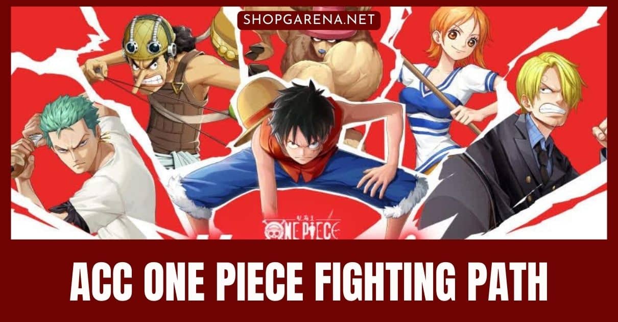 ACC One Piece Fighting Path