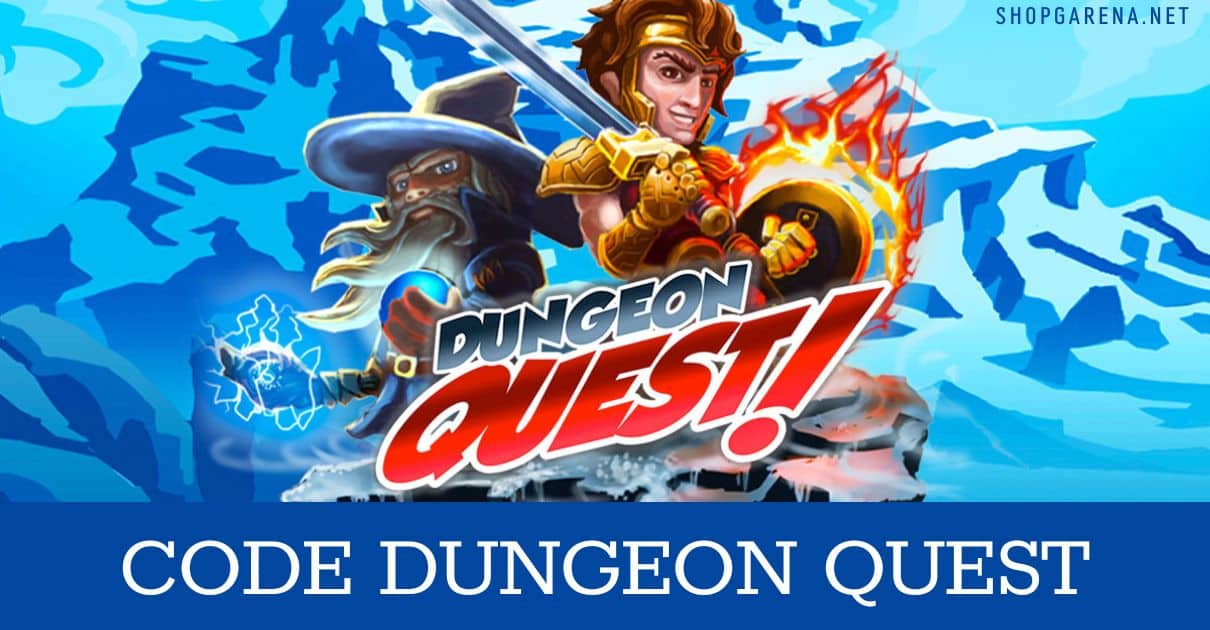 Code Dungeon Quest Mới Nhất 2024 Cho ACC Vip 0Đ]