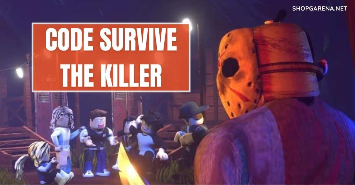 Code Survive The Killer