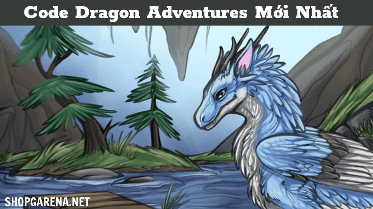 Code Dragon Adventures Mới Nhất