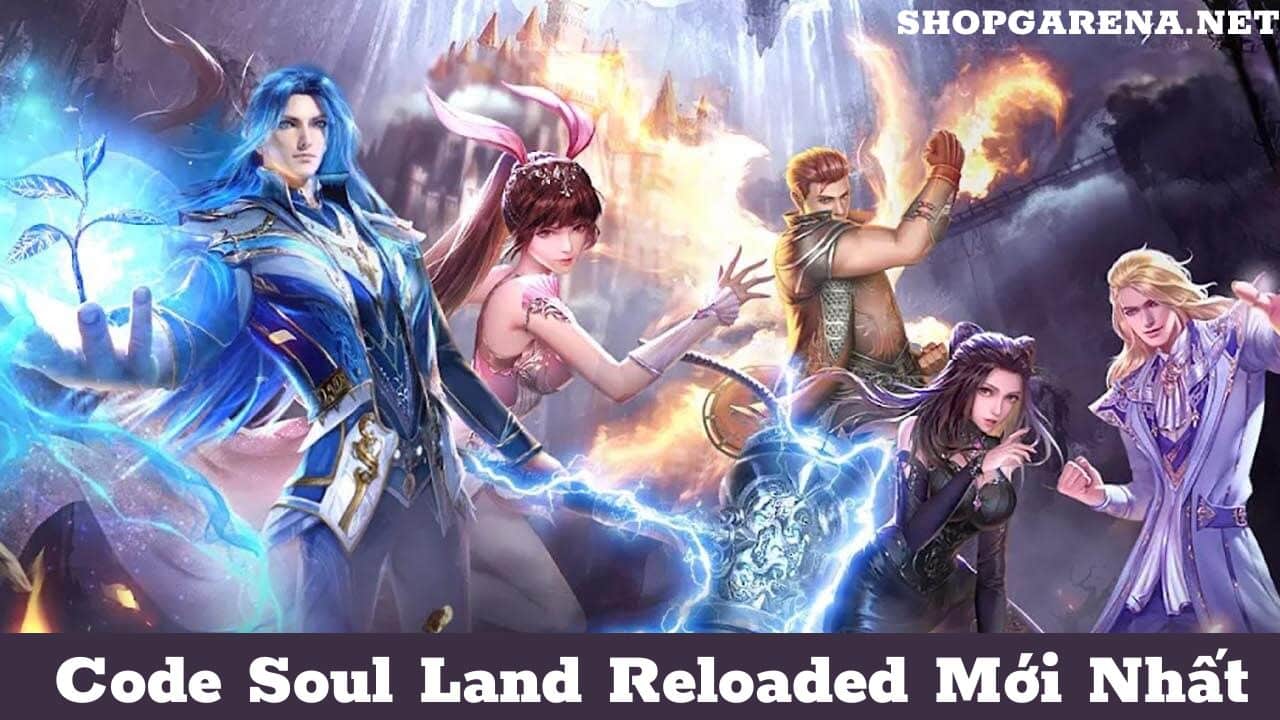 Code Soul Land Reloaded Mới
