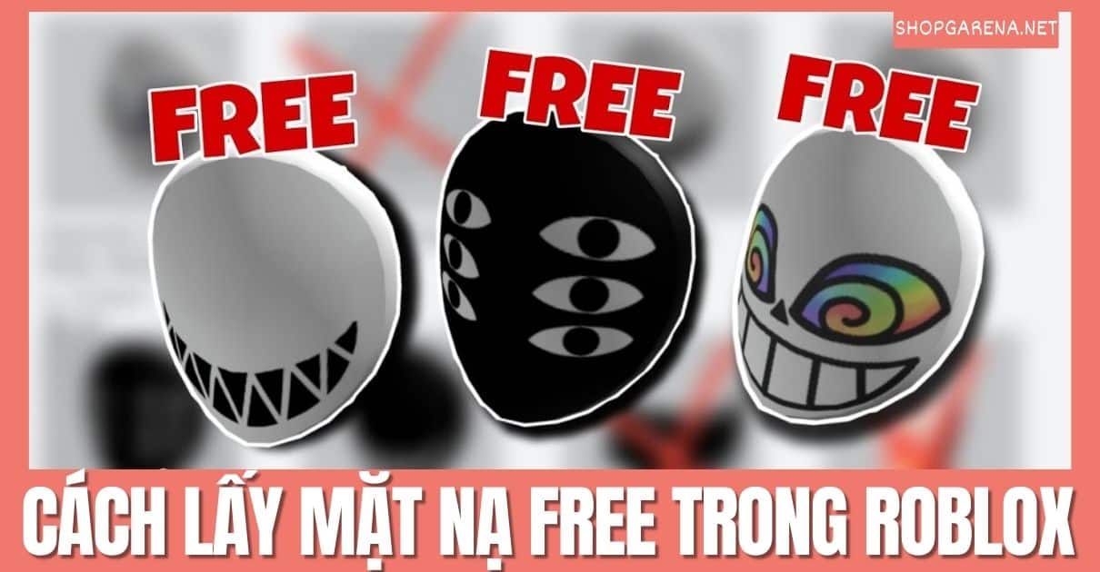 Cách Lấy Mặt Nạ Free Trong Roblox