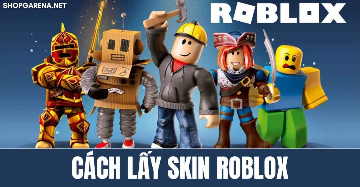 Cách Lấy Skin Roblox