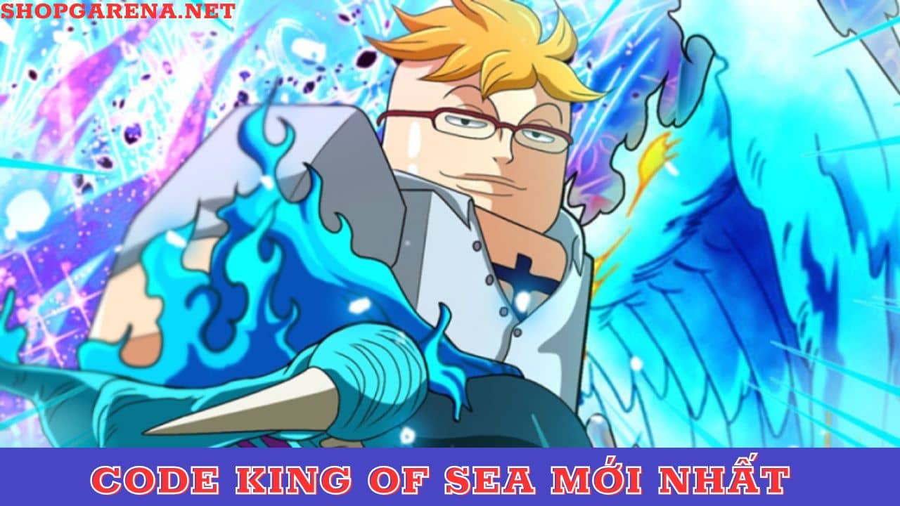 Code King Of Sea Mới Nhất