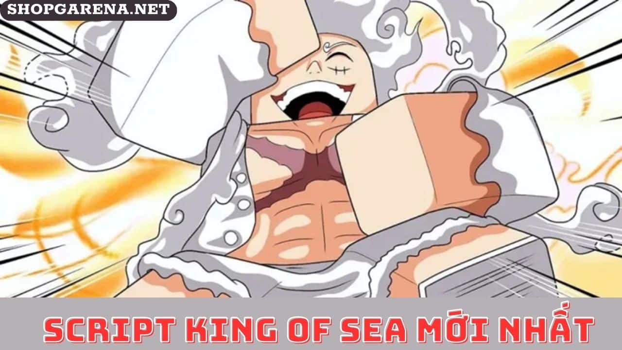 Script King Of Sea Mới