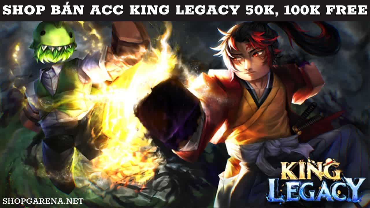 Shop Bán ACC King Legacy 50K, 100K Miễn Phí