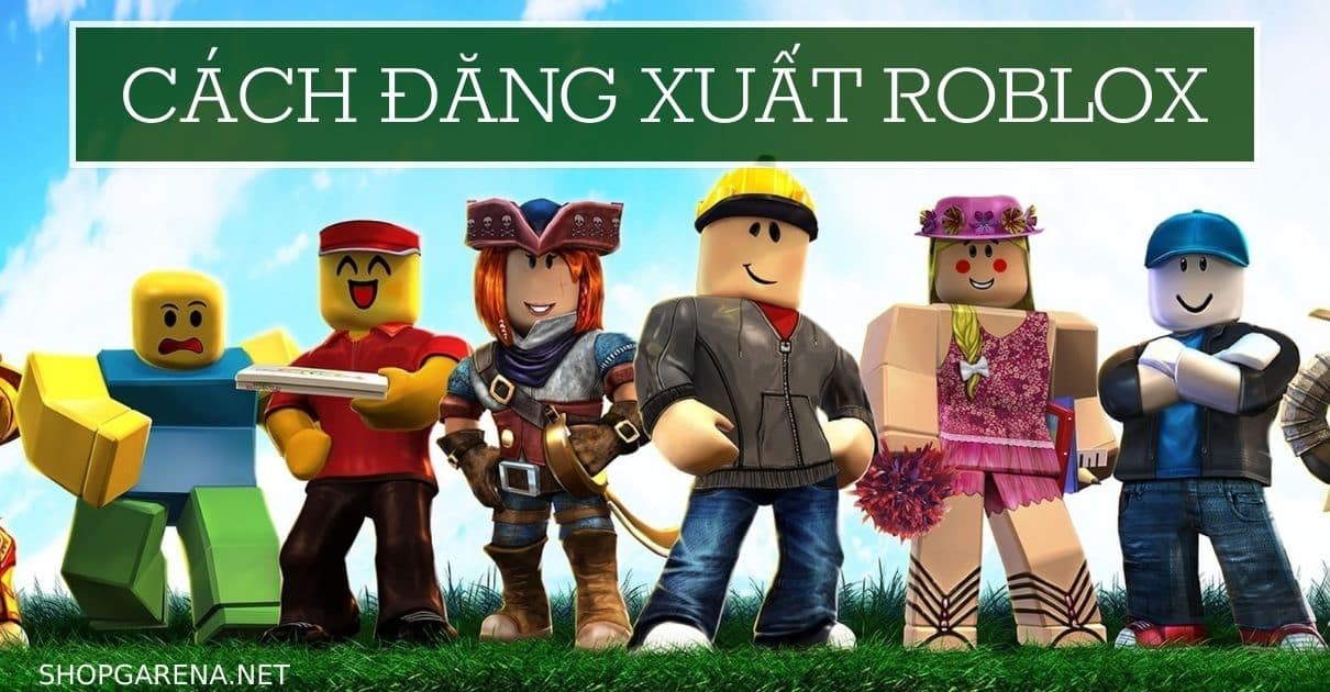 Cách Đăng Xuất Roblox