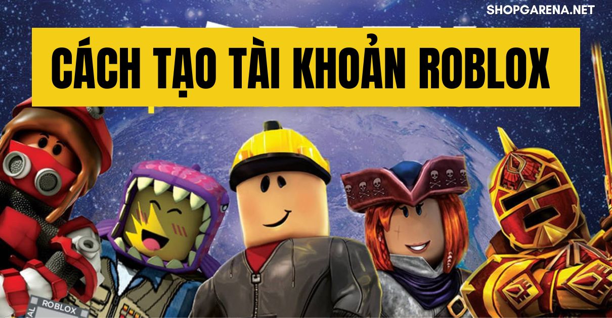 Cách Tạo Tài Khoản Roblox