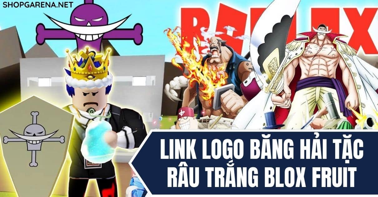 Link Logo Băng Hải Tặc Râu Trắng Blox Fruit