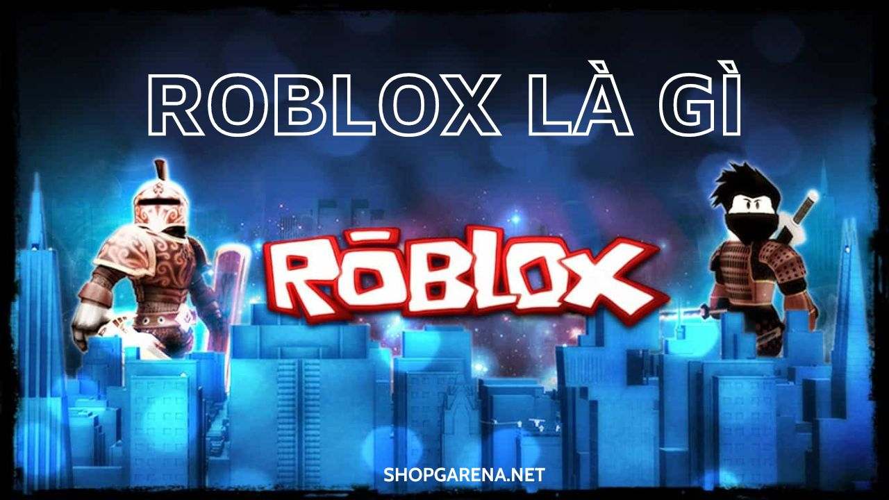 Roblox Là Gì