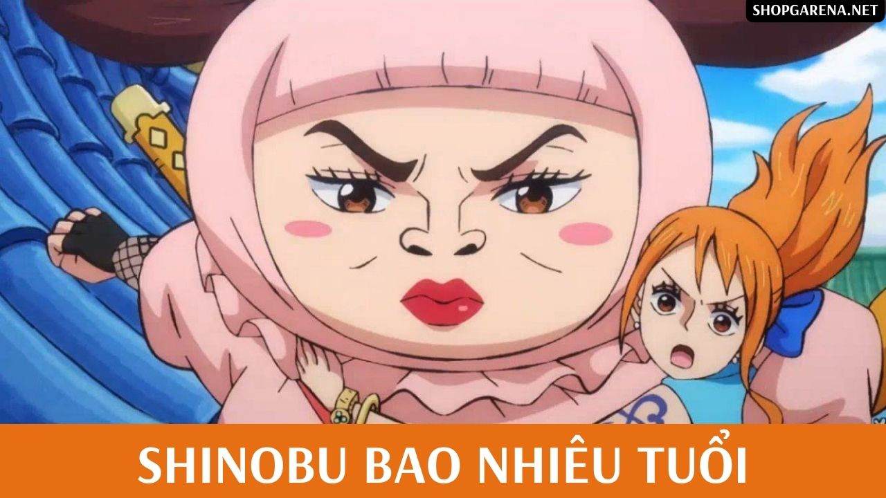 Shinobu Bao Nhiêu Tuổi