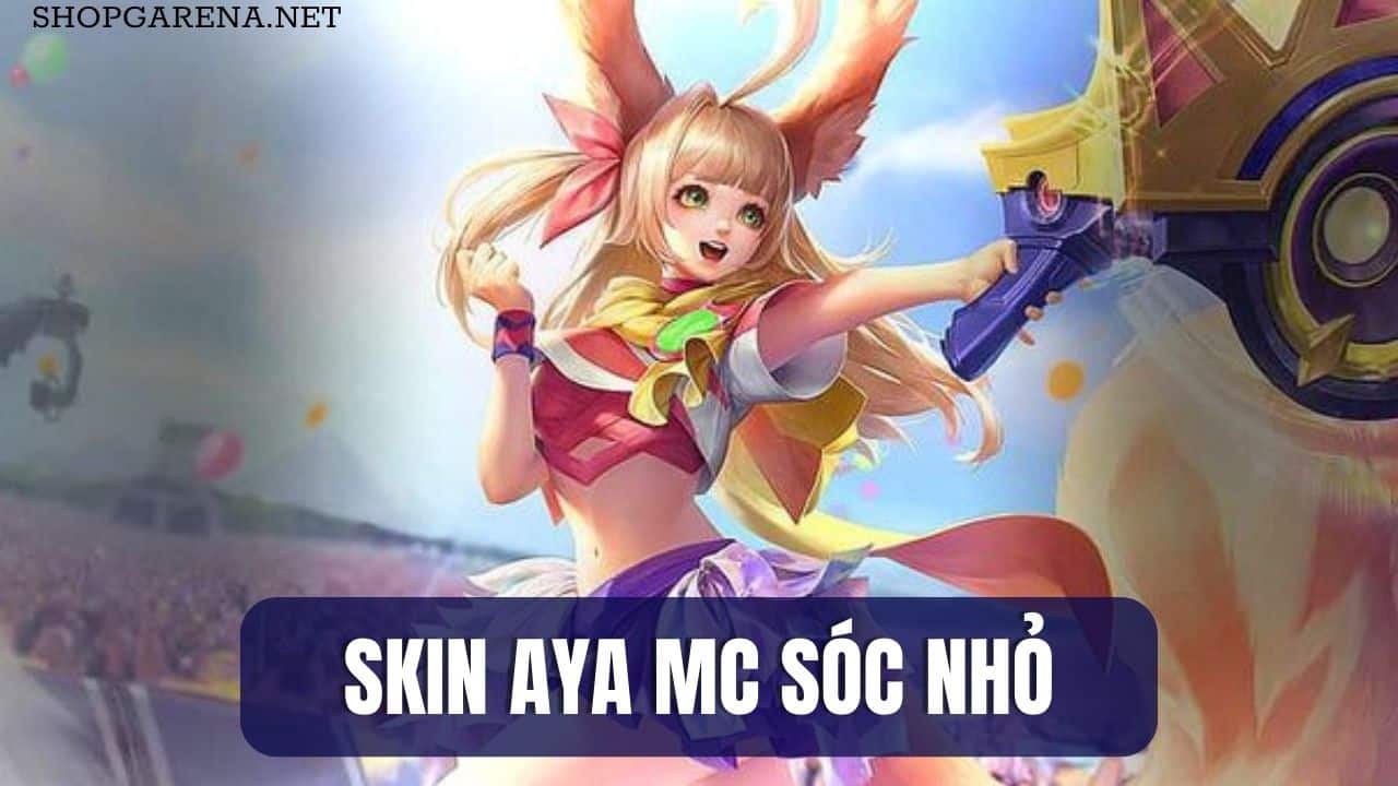 Skin Aya MC Sóc Nhỏ