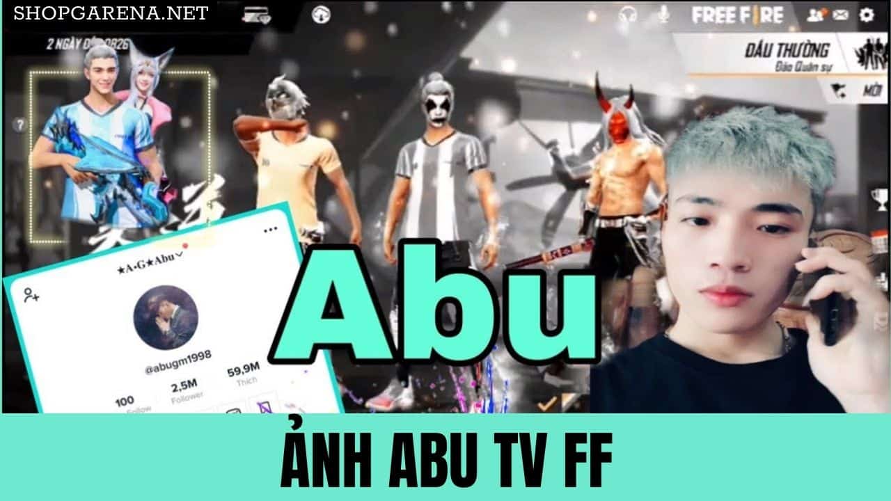 Ảnh Abu TV FF