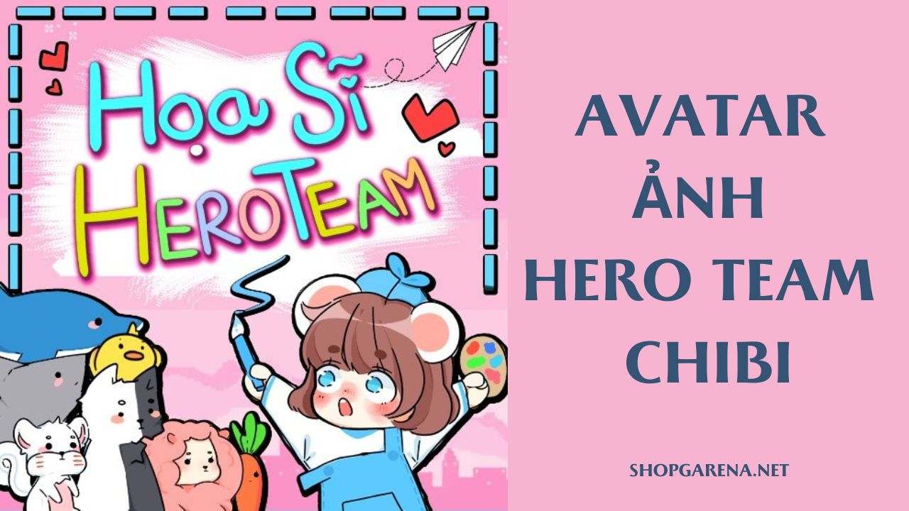 Avatar Ảnh Hero Team Chibi