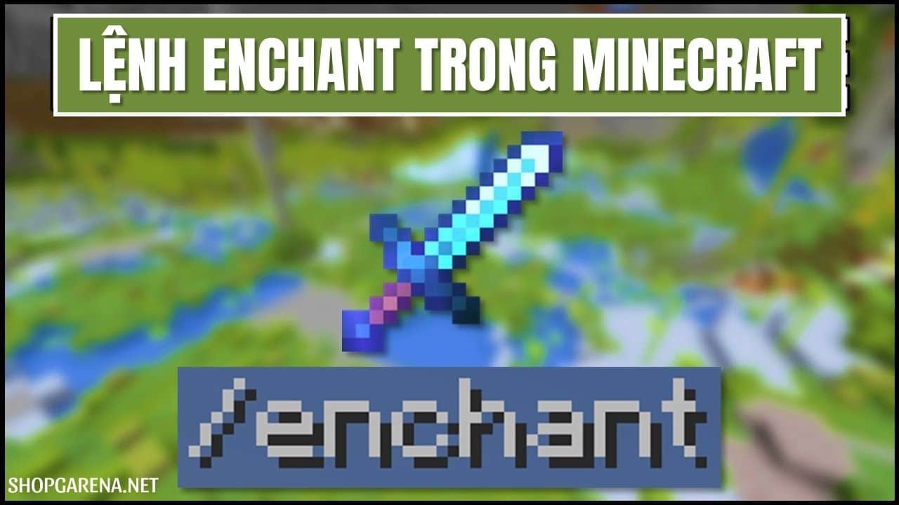 Lệnh Enchant Trong Minecraft