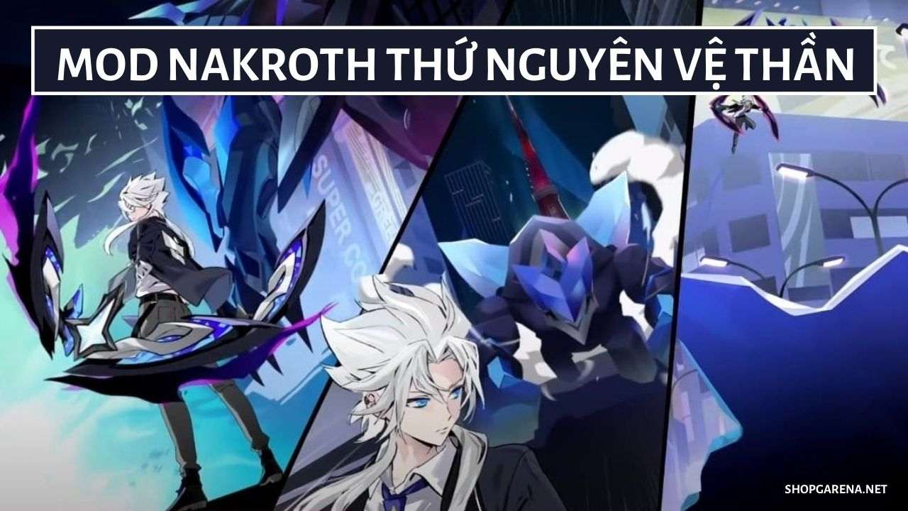 Mod Nakroth Thứ Nguyên Vệ Thần