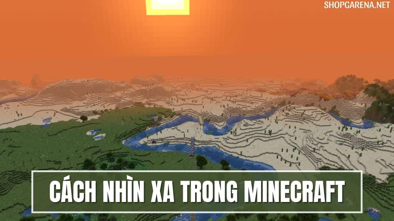 Cách Nhìn Xa Trong Minecraft