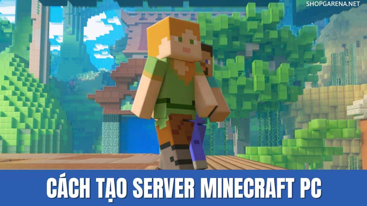 Cách Tạo Server Minecraft PC