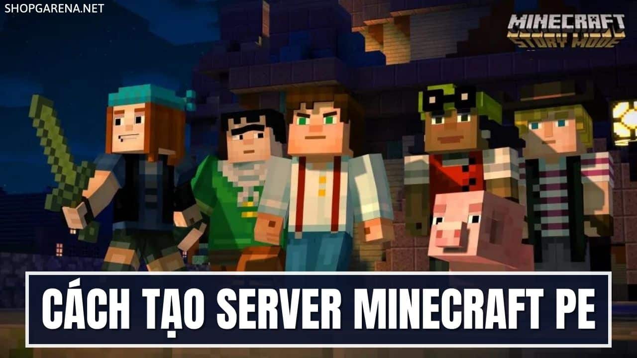 Cách Tạo Server Minecraft PE