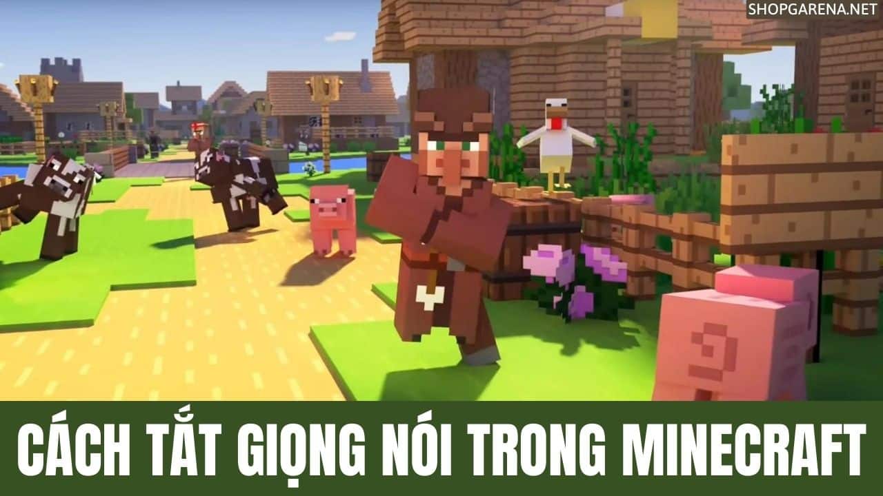 Cách Tắt Giọng Nói Trong Minecraft