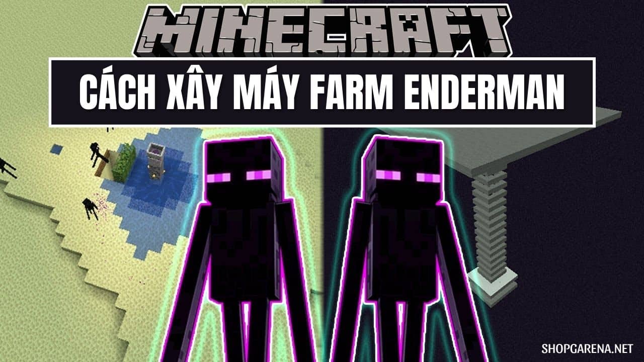 Cách Xây Máy Farm Enderman