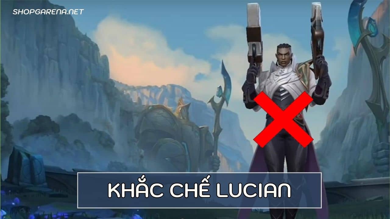 Khắc Chế Lucian