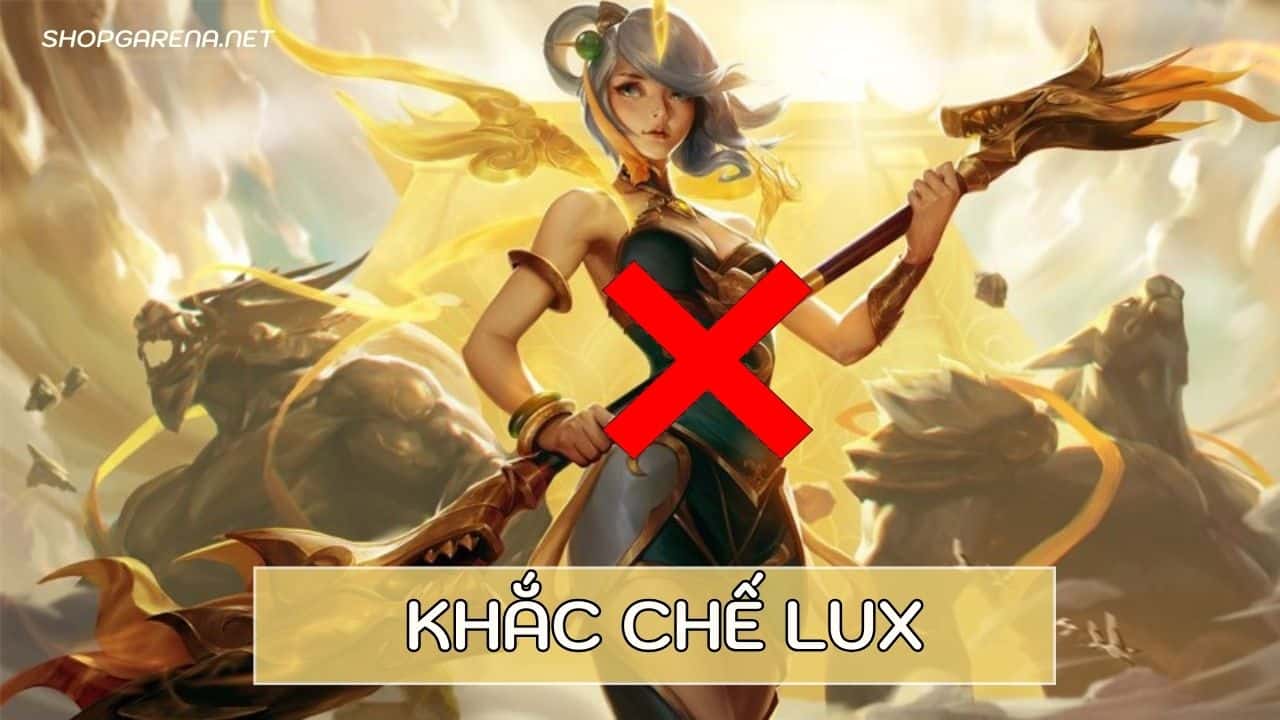 Khắc Chế Lux
