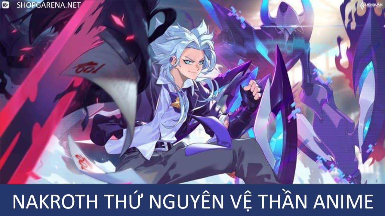 Nakroth Thứ Nguyên Vệ Thần Anime