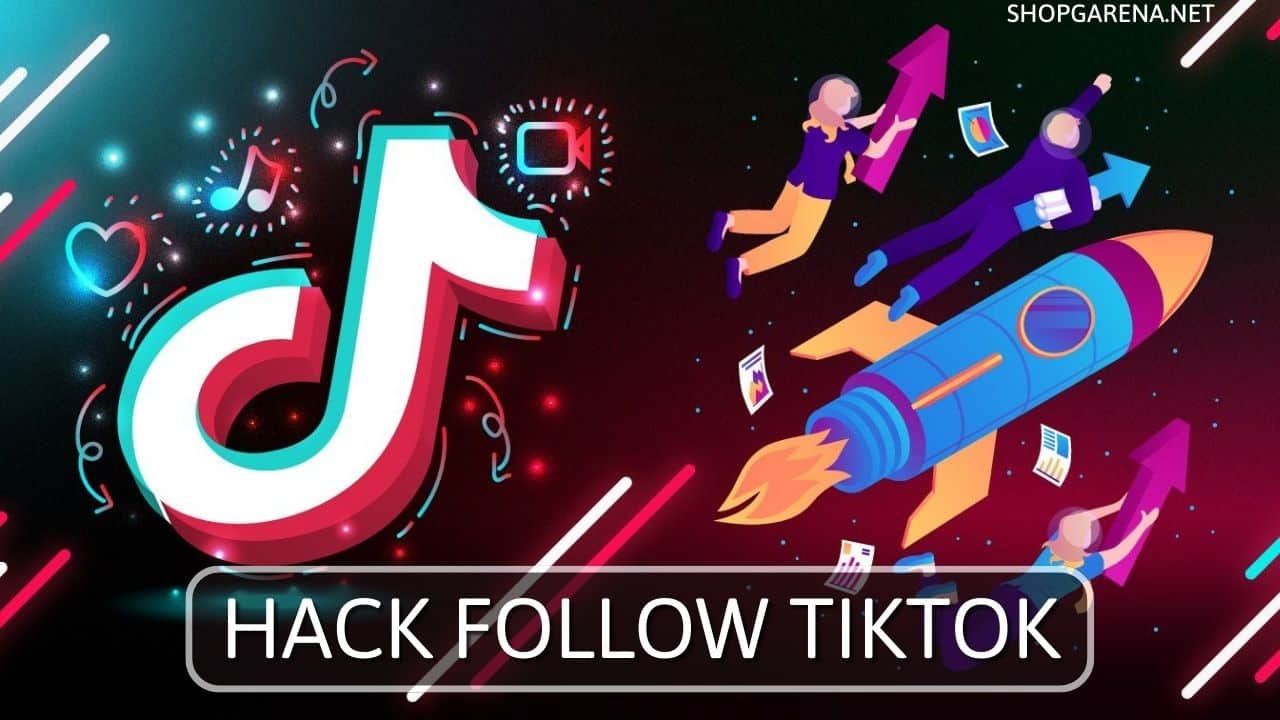 Hack Follow Tiktok