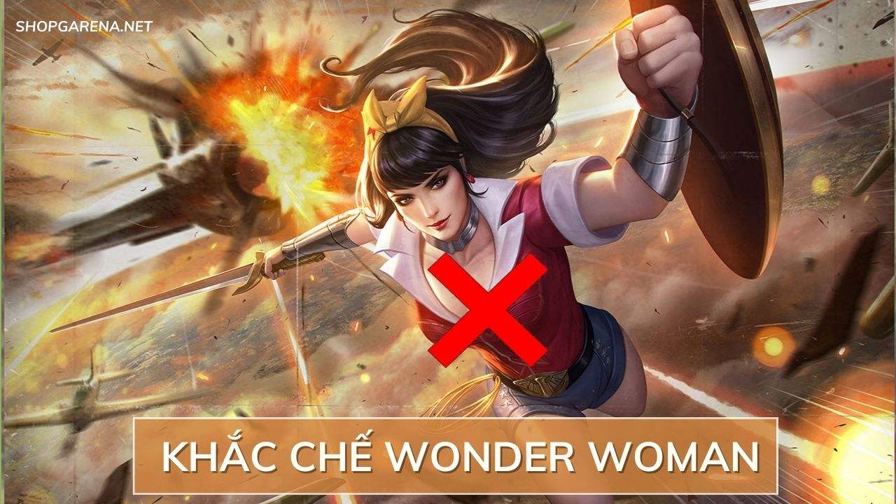 Khắc Chế Wonder Woman
