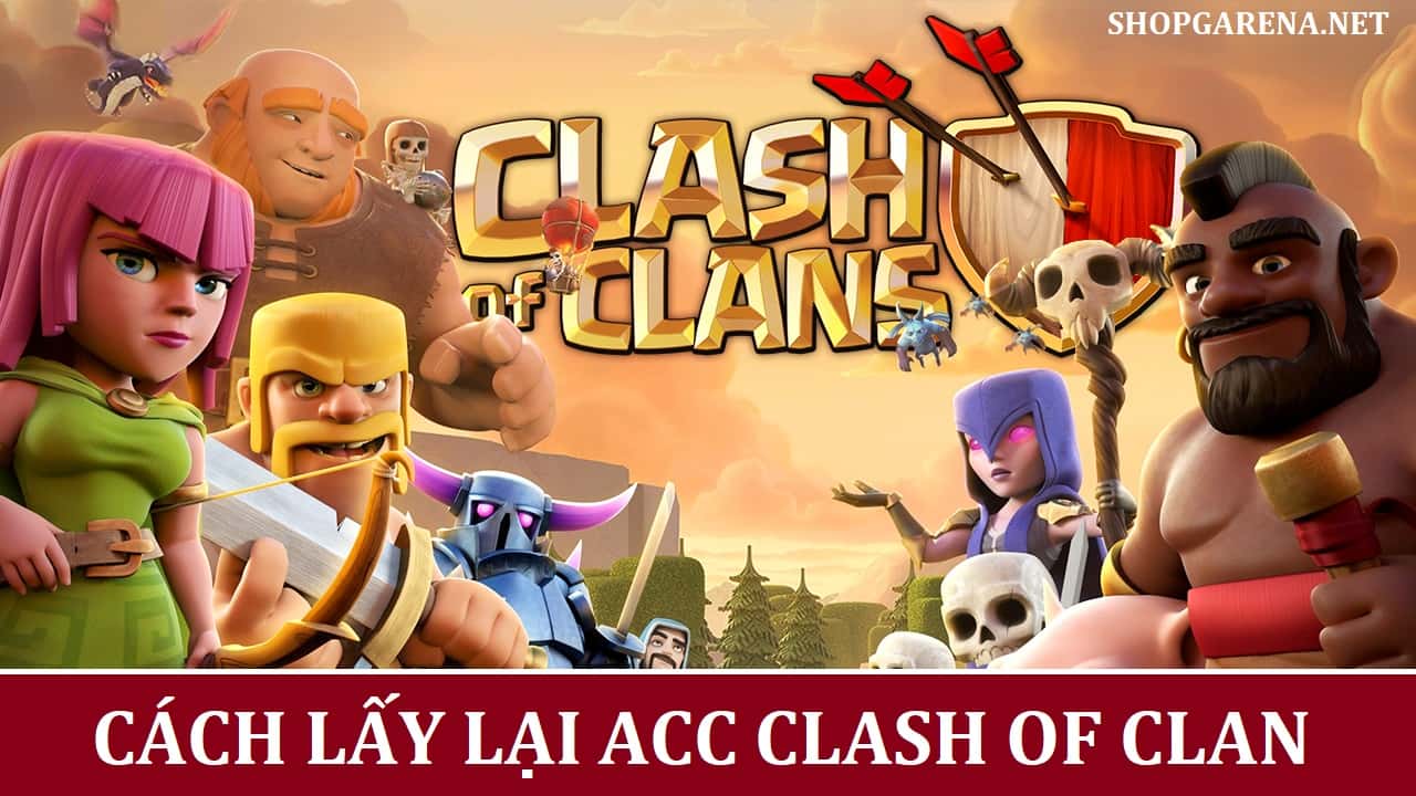 Cách Lấy Lại Acc Clash Of Clan