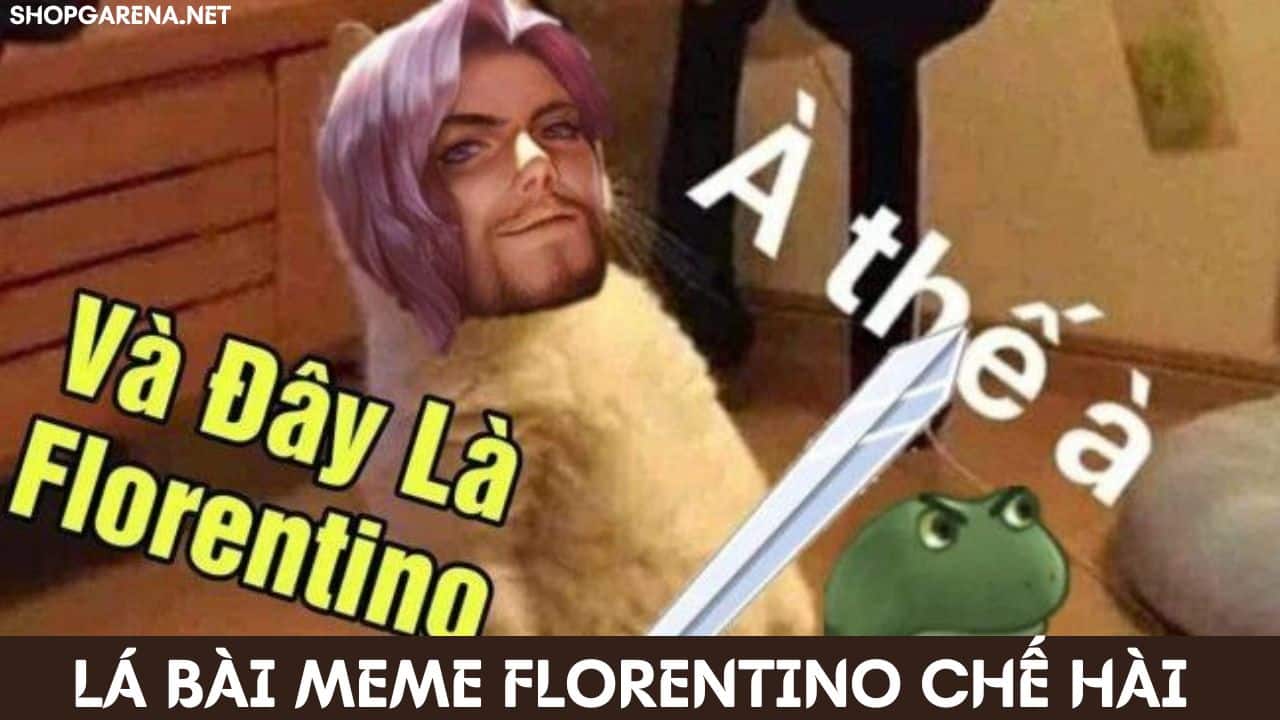 Lá Bài Meme Florentino